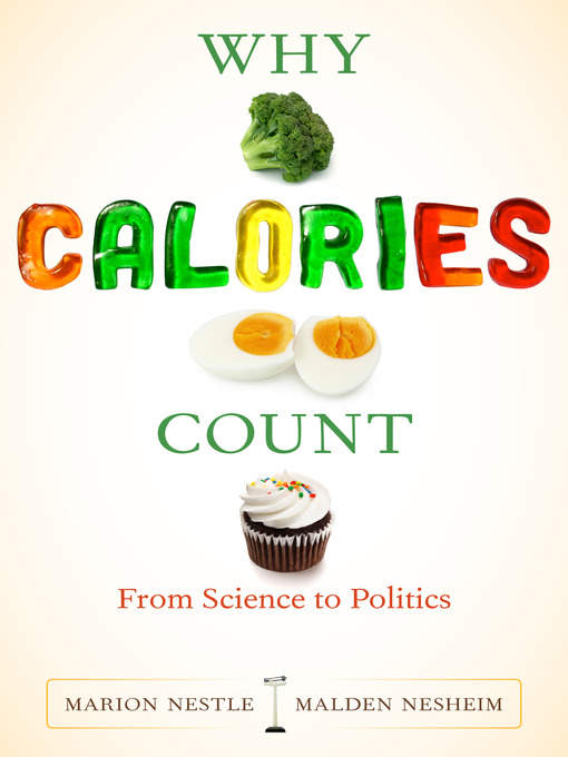 Title details for Why Calories Count by Marion Nestle - Available